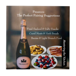 Prosecco Wine Pairing Guide/Mastering the Kitchen Tile