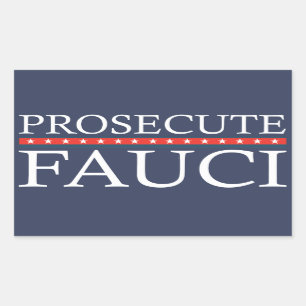 Prosecute Fauci   Anti Fauci  Rectangular Sticker
