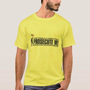 Prosecute Me Shirt