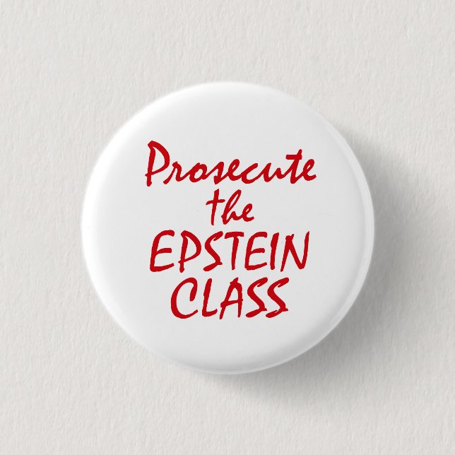 Prosecute the Epstein Class 3 Cm Round Badge (Front)