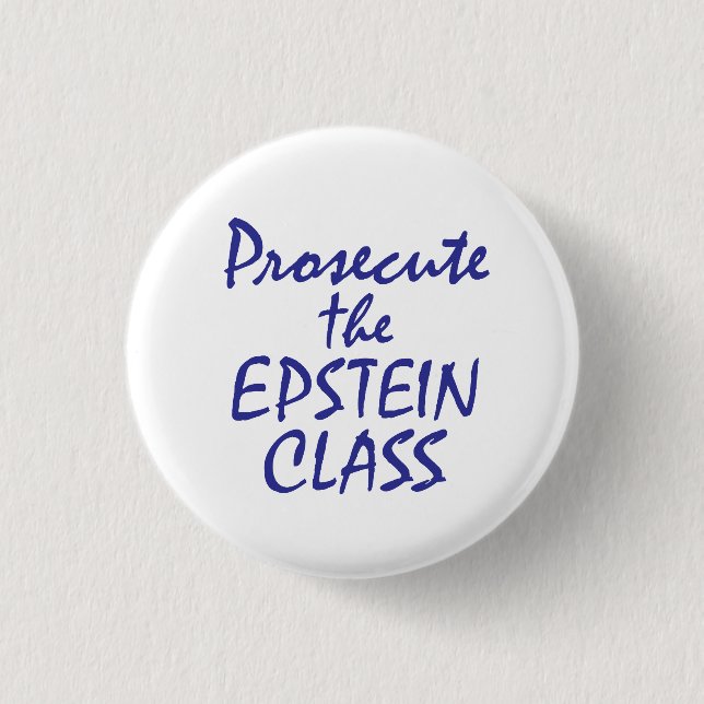 Prosecute the Epstein Class 3 Cm Round Badge (Front)