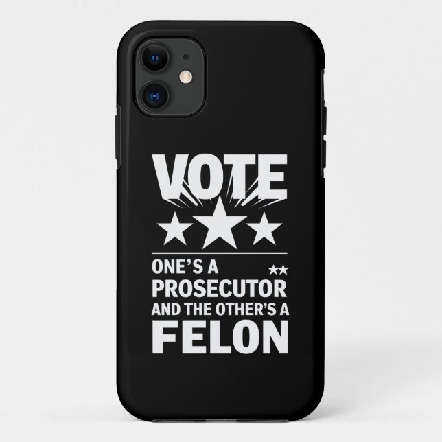 Prosecutor versus Felon Voter Funny Political Case-Mate iPhone Case (Back)