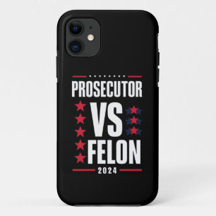 Prosecutor Vs Felon 2024 iPhone 11 Case
