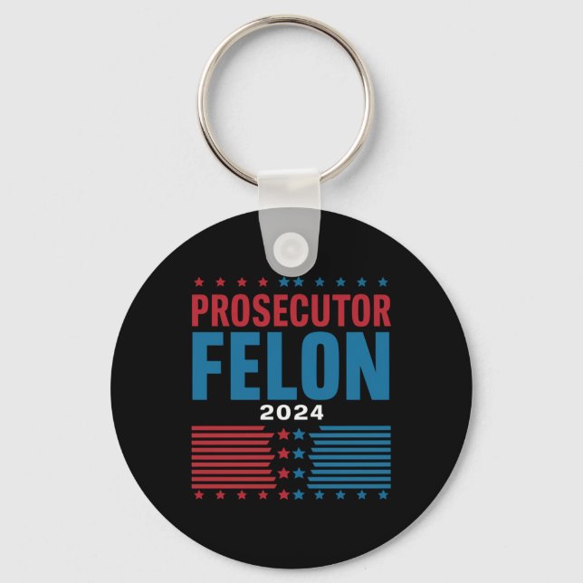 Prosecutor Vs Felon 2024 Key Ring (Front)