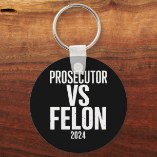 Prosecutor Vs Felon 2024 Key Ring