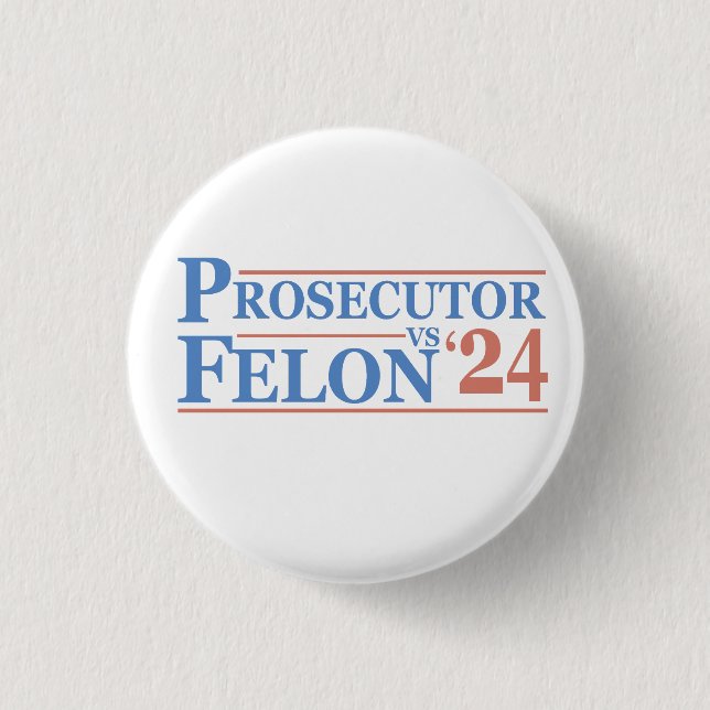 Prosecutor Vs Felon American Election 2024 T-Shirt 3 Cm Round Badge (Front)