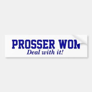 Prosser Won Bumper Sticker