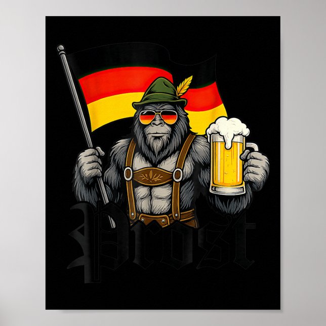 Prost Bigfoot Drinking Beer Lederhosen German  Poster (Front)