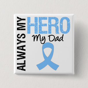 Prostate Cancer Always My Hero My Dad 15 Cm Square Badge