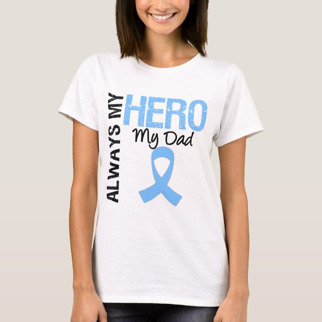 Prostate Cancer Always My Hero My Dad T-Shirt (Front)