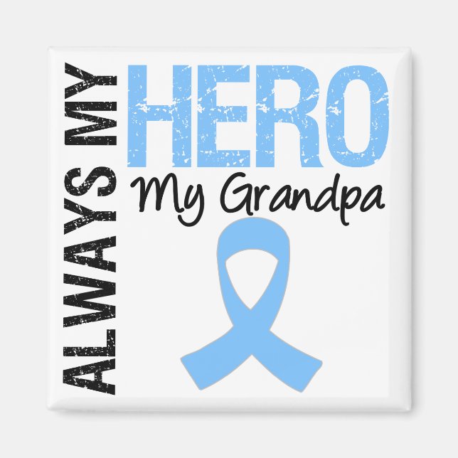 Prostate Cancer Always My Hero My Grandpa Magnet (Front)