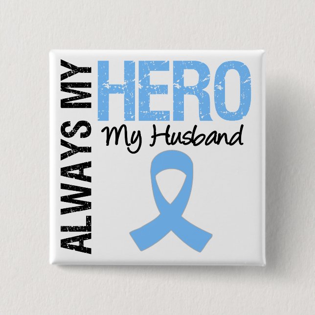 Prostate Cancer Always My Hero My Husband 15 Cm Square Badge (Front)