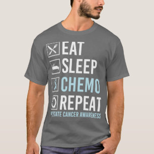 Prostate Cancer Awareness Eat Sleep Chemo Repeat G T-Shirt