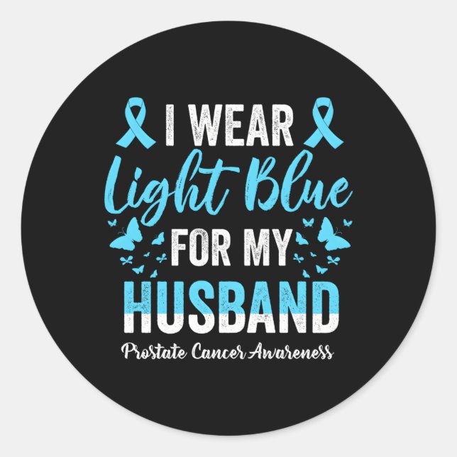 Prostate Cancer Awareness Month Wear Light Blue Fo Classic Round Sticker (Front)