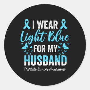 Prostate Cancer Awareness Month Wear Light Blue Fo Classic Round Sticker