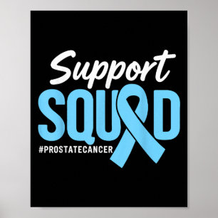 Prostate Cancer Awareness Support Squad Light Blue Poster