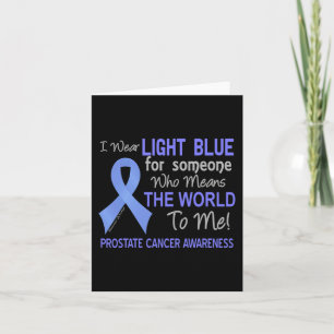 Prostate Cancer  For Someone Who Means World To Me Card