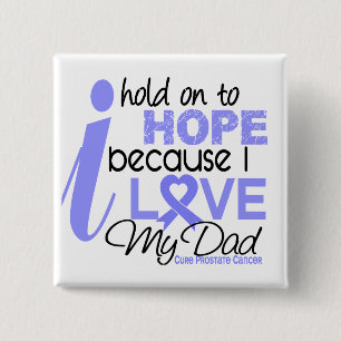 Prostate Cancer Hope for My Dad 15 Cm Square Badge