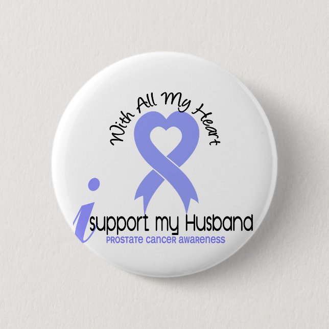 PROSTATE CANCER I Support My Husband 6 Cm Round Badge (Front)