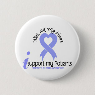 PROSTATE CANCER I Support My Patients 6 Cm Round Badge