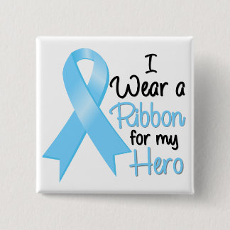 Prostate Cancer I Wear a Ribbon For My Hero 15 Cm Square Badge