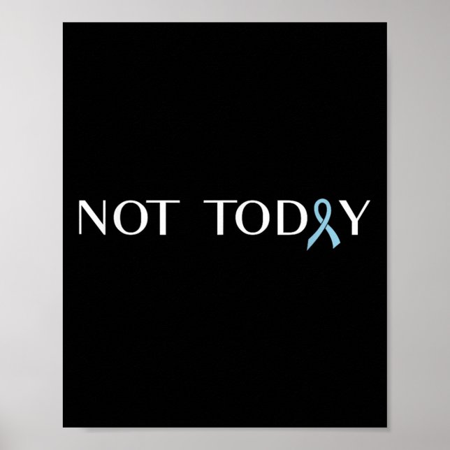 Prostate Cancer - Not Today Ribbon  Poster (Front)