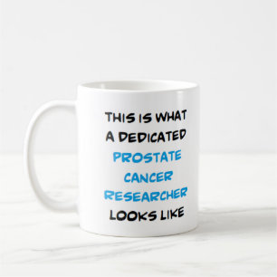 prostate cancer researcher, dedicated coffee mug