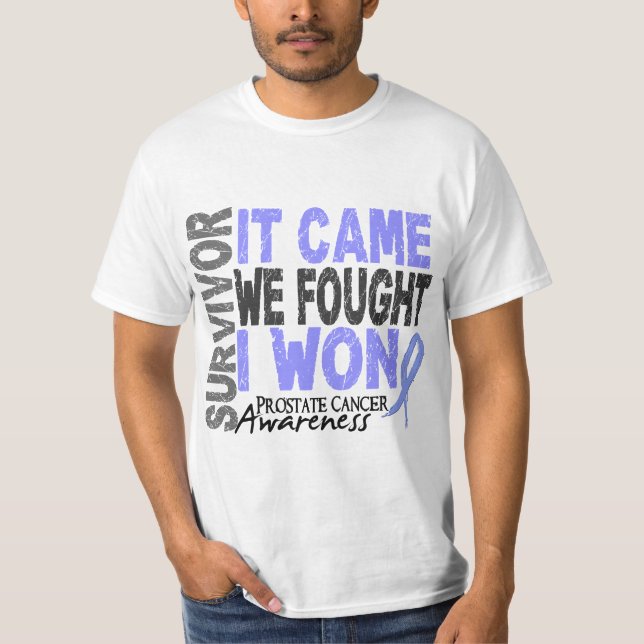 Prostate Cancer Survivor It Came We Fought I Won T-Shirt (Front)