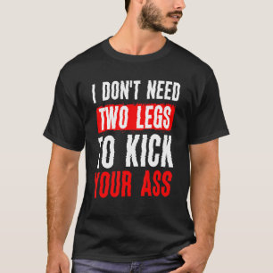 prosthetic leg and leg amputee designs for leg amp T-Shirt