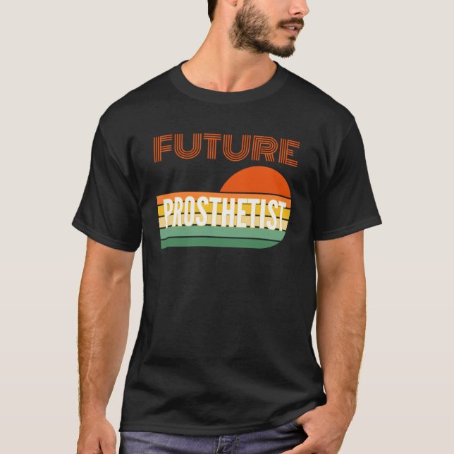 Prosthetist  Future Prosthetist T-Shirt (Front)