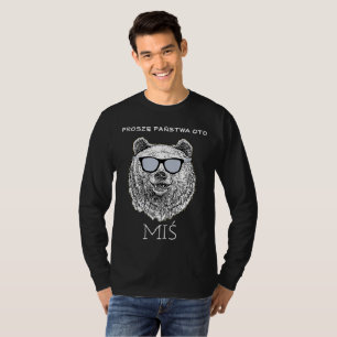 PROSZĘ PAŃSTWA OTO MIŚ Polish Funny Long Sleeve T-Shirt