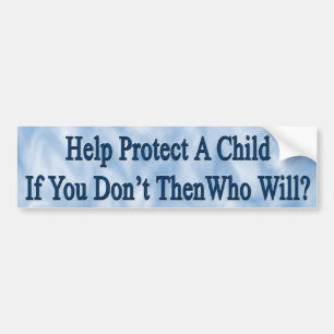 Protect A Child Bumpersticker Bumper Sticker