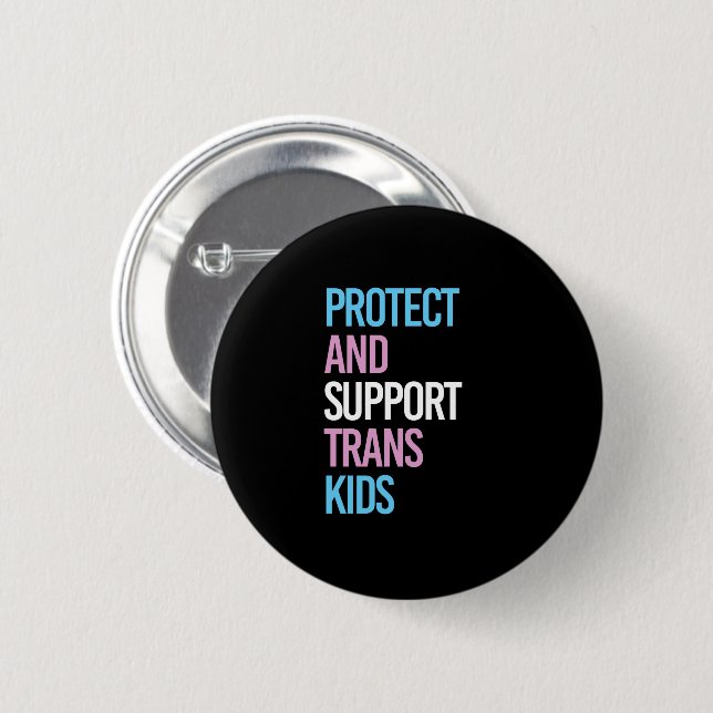 Protect and Support Trans Kids 6 Cm Round Badge (Front & Back)