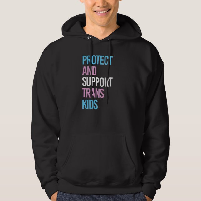 Protect and Support Trans Kids Hoodie (Front)