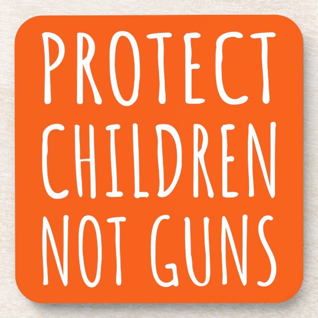 Protect Children, Not Guns - End Gun Violence I Coaster (Front)