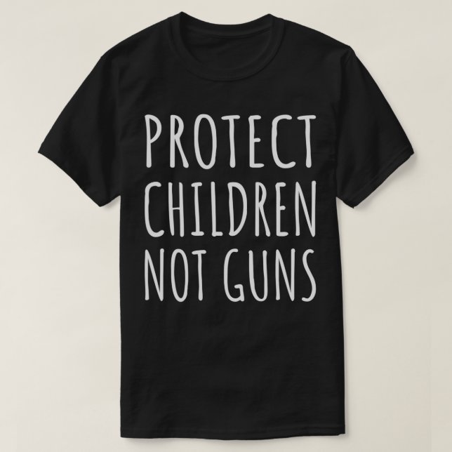 Protect Children Not Guns End Gun Violence Wear ch T-Shirt (Design Front)