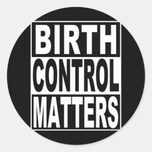 Protect Constitutional Rights Birth Control S Stic Classic Round Sticker