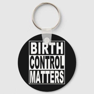 Protect Constitutional Rights Birth Control S Stic Key Ring