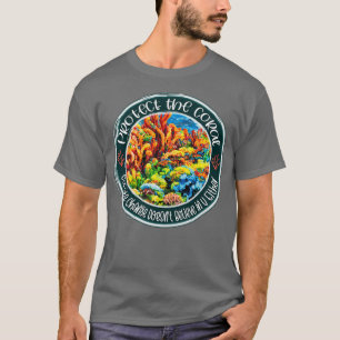 Protect coral reef Undersea climate change renewab T-Shirt