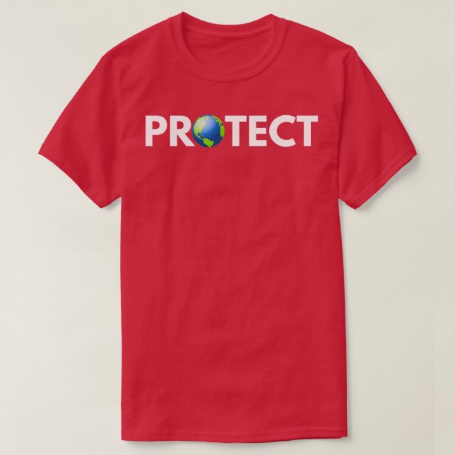 Protect Earth protect planet T-Shirt (Design Front)