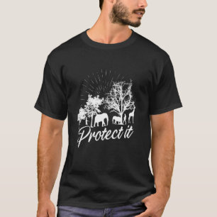 Protect it wildlife environmentalist animals right T-Shirt