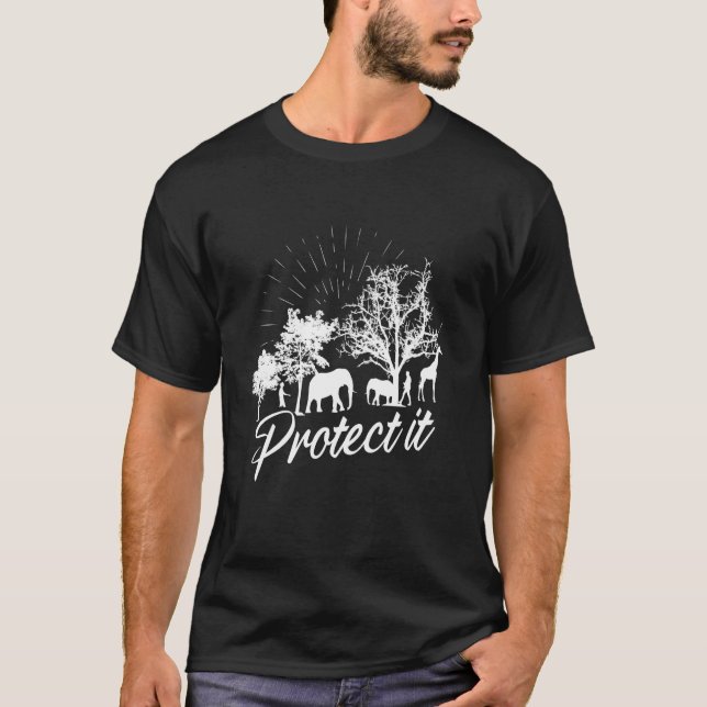 Protect it wildlife environmentalist animals right T-Shirt (Front)