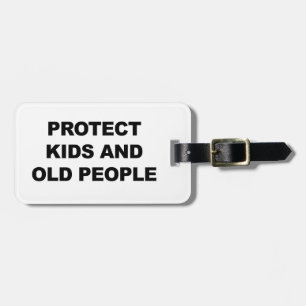 Protect Kids and Old People Luggage Tag