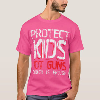 Protect Kids Not Guns Enough Wear Orange Gun Viole T-Shirt
