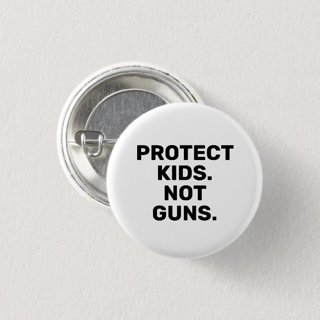 Protect kids Not guns white black bold modern text 3 Cm Round Badge (Front & Back)