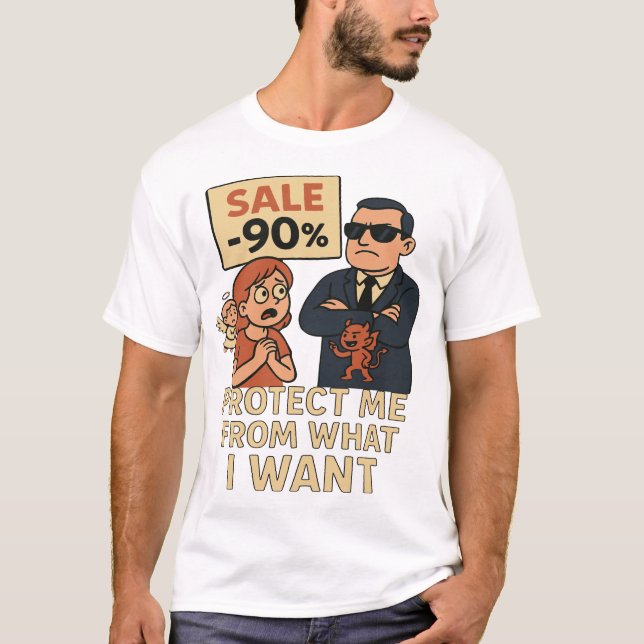Protect me from what I want T-Shirt (Front)