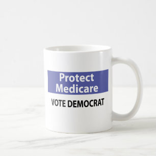 Protect Medicare: Vote Democrat Coffee Mug
