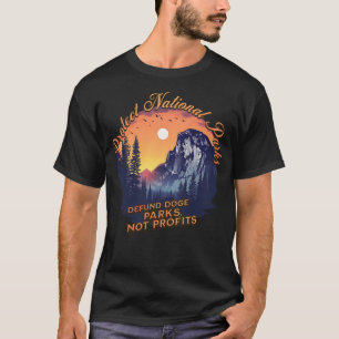 Protect National Parks Defund DOGE Parks Not Profi T-Shirt