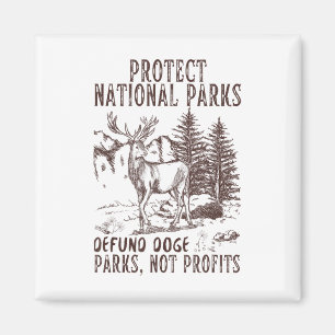 Protect National Parks Defund Doge Support Parks N Magnet