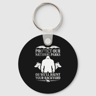 Protect national parks or haunt backyard men key ring